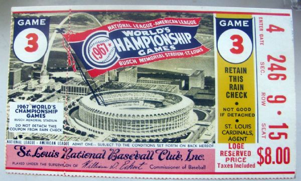 1967 WORLD SERIES TICKET - GAME 3- CARDINALS VS RED SOX