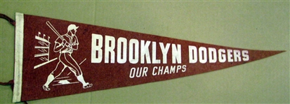 40s BROOKLYN DODGERS "OUR CHAMPS" PENNANT - VERY RARE!