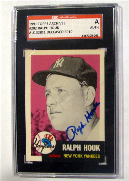 RALPH HOUK  SIGNED 1991 TOPPS ARCHIVES - 1953 SGC SLABBED & AUTHENTICATED