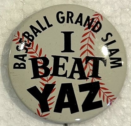 1968 I BEAT YAZ - CARL YASTZEMSKI PIN